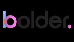bolder.